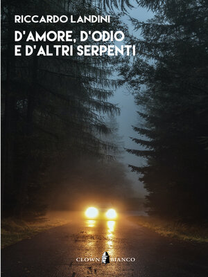 cover image of D'amore, d'odio e d'altri serpenti